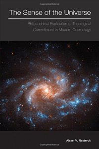 cover of the book The sense of the universe : philosophical explication of theological commitment in modern cosmology