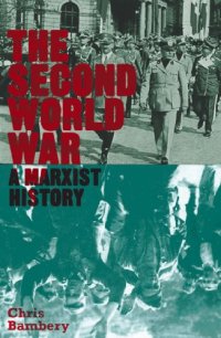 cover of the book The Second World War : a Marxist history