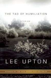 cover of the book The Tao of humiliation : stories