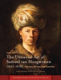 cover of the book The universal art of Samuel van Hoogstraten : painter, writer, and courtier