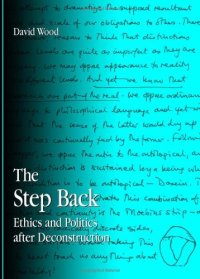 cover of the book The step back : ethics and politics after deconstruction