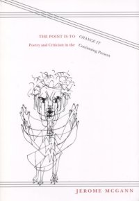 cover of the book The point is to change it : poetry and criticism in the continuing present