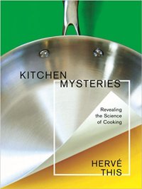 cover of the book Kitchen mysteries : revealing the science of cooking = Les secrets de la casserole