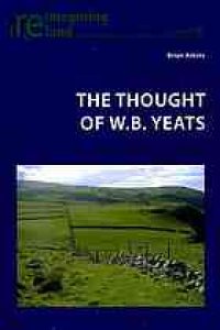 cover of the book The thought of W.B. Yeats