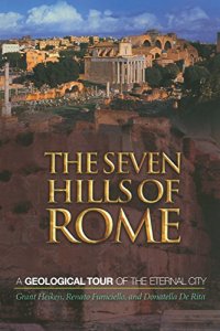 cover of the book The seven hills of Rome : a geological tour of the eternal city