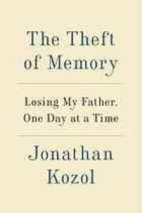 cover of the book The theft of memory : losing my father, one day at a time