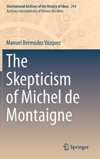 cover of the book The skepticism of Michel de Montaigne