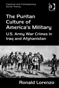 cover of the book The Puritan Culture of America's Military: U.S. Army War Crimes in Iraq and Afghanistan