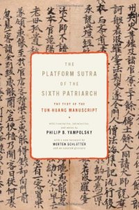 cover of the book The Platform sutra of the Sixth Patriarch : the text of the Tun-huang manuscript