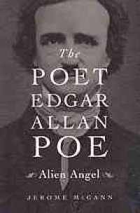 cover of the book The Poet Edgar Allan Poe : Alien Angel