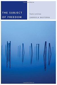 cover of the book The Subject of Freedom: Kant, Levinas