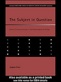 cover of the book The subject in question : Sartre's critique of Husserl in The transcendence of the ego