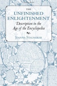 cover of the book The unfinished Enlightenment : description in the age of the encyclopedia