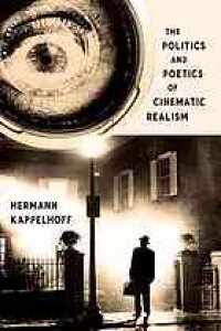 cover of the book The politics and poetics of cinematic realism