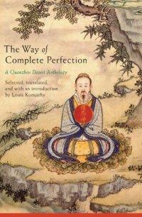 cover of the book The Way of Complete Perfection: A Quanzhen Daoist Anthology