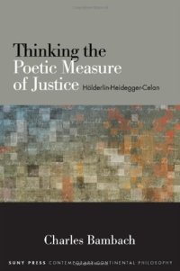 cover of the book Thinking the Poetic Measure of Justice: Hölderlin-Heidegger-Celan