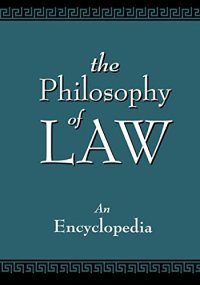 cover of the book The Philosophy of Law: An Encyclopedia