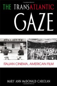 cover of the book The Transatlantic Gaze: Italian Cinema, American Film