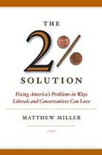 cover of the book The two percent solution : fixing America's problems in ways liberals and conservatives can love