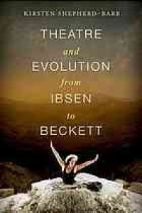 cover of the book Theatre and evolution from Ibsen to Beckett