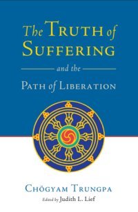 cover of the book The truth of suffering and the path of liberation