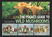 cover of the book The pocket guide to wild mushrooms : helpful tips for mushrooming in the field