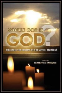 cover of the book Whose god is god? : exploring the concept of god within religions