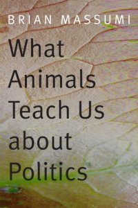 cover of the book What animals teach us about politics