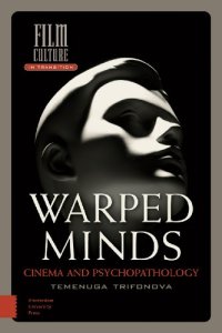 cover of the book Warped minds : cinema and psychopathology