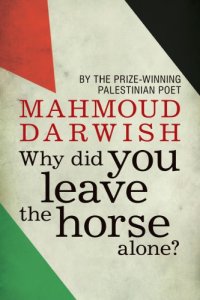 cover of the book Why Did You Leave the Horse Alone: