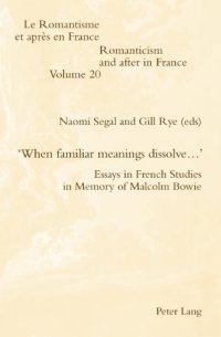 cover of the book 'When familiar meanings dissolve...' : Essays in French Studies in Memory of Malcolm Bowie