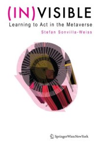 cover of the book (In)visible : learning to act in the metaverse