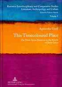 cover of the book This timecoloured place : the time-space binarism in the novels of James Joyce