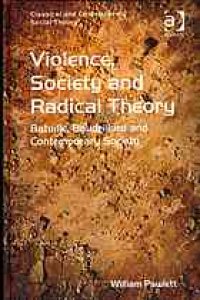 cover of the book Violence, Society and Radical Theory : Bataille, Baudrillard and Contemporary Society