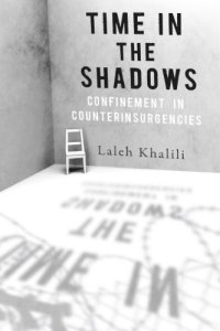 cover of the book Time in the shadows : confinement in counterinsurgencies