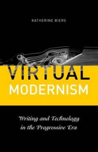 cover of the book Virtual Modernism : Writing and Technology in the Progressive Era