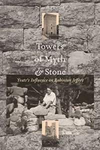 cover of the book Towers of myth & stone : Yeats's influence on Robinson Jeffers