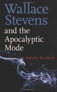 cover of the book Wallace Stevens and the apocalyptic mode