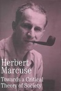 cover of the book Towards a Critical Theory of Society: Collected Papers of Herbert Marcuse