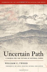 cover of the book Uncertain path : a search for the future of national parks