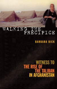 cover of the book Walking the Precipice : Witness to the Rise of the Taliban in Afghanistan