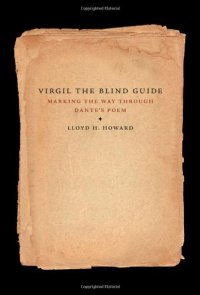 cover of the book Virgil, the blind guide : marking the way through the Divine Comedy