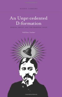 cover of the book An Unprecedented Deformation: Marcel Proust and the Sensible Ideas