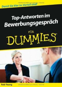 cover of the book Top-Antworten im Bewerbungsgespräch für Dummies : [damit Sie klar im Vorteil sind]