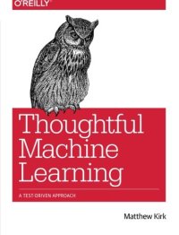 cover of the book Thoughtful machine learning : a test-driven approach