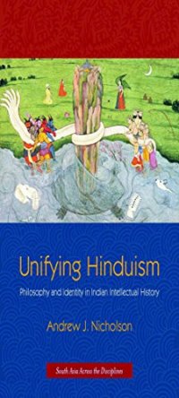 cover of the book Unifying Hinduism : philosophy and identity in Indian intellectual history