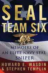 cover of the book SEAL Team Six : memoirs of an elite Navy SEAL sniper