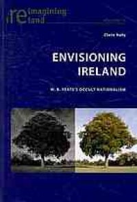 cover of the book Envisioning Ireland : W.B. Yeats's occult nationalism