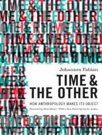 cover of the book Time and the other : how anthropology makes its object