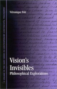 cover of the book Vision's invisibles : philosophical explorations